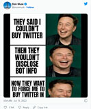 Elon Musk: “They said I couldn’t buy Twitter…“